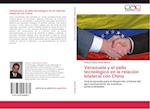 Venezuela y el salto tecnológico en la relación bilateral con China