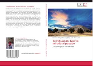 Teotihuacán. Nueva mirada al pasado