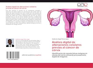 Análisis digital de alteraciones celulares previas al cáncer de cérvix