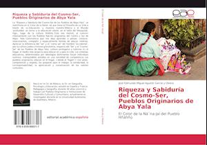 Riqueza y Sabiduría del Cosmo-Ser, Pueblos Originarios de Abya Yala