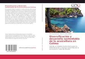 Diversificación y desarrollo sustentable de la acuicultura en Colima