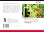 Caracterización del sistema de producción vitivinícola