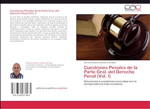 Cuestiones Penales de la Parte Gral. del Derecho Penal (Vol. I)