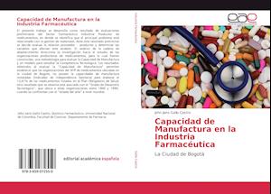 Capacidad de Manufactura en la Industria Farmacéutica