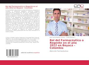 Rol del Farmacéutico o Regente en el año 2012 en Boyacá - Colombia