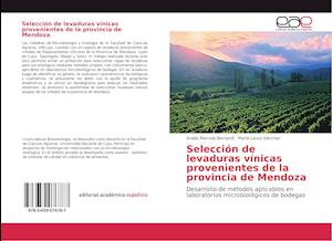 Selección de levaduras vínicas provenientes de la provincia de Mendoza