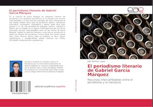 El periodismo literario de Gabriel García Márquez