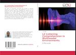 L2 Listening Comprehension in Multimodal Environments