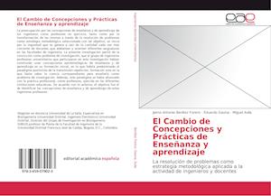 El Cambio de Concepciones y Prácticas de Enseñanza y aprendizaje