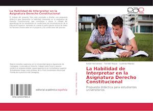 La Habilidad de Interpretar en la Asignatura Derecho Constitucional