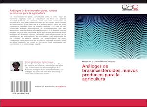 Análogos de brasinoesteroides, nuevos productos para la agricultura