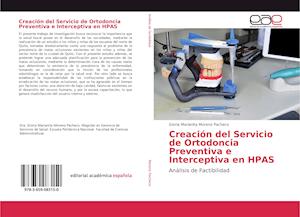 Creación del Servicio de Ortodoncia Preventiva e Interceptiva en HPAS