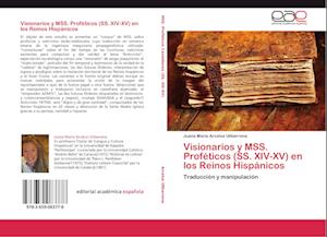 Visionarios y MSS. Proféticos (SS. XIV-XV) en los Reinos Hispánicos