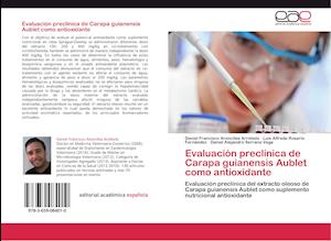 Evaluación preclínica de Carapa guianensis Aublet como antioxidante