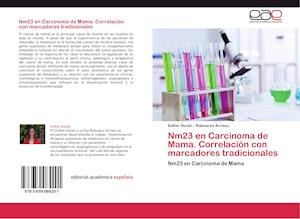 Nm23 en Carcinoma de Mama. Correlación con marcadores tradicionales