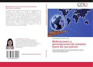 Motivaciones y percepciones de estudiar fuera de sus países