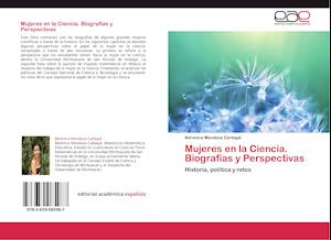 Mujeres en la Ciencia. Biografías y Perspectivas