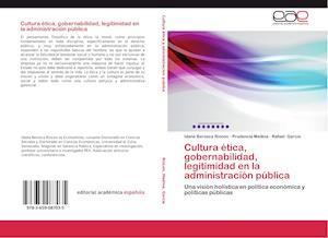 Cultura ética, gobernabilidad, legitimidad en la administración pública