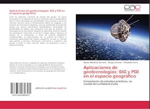 Aplicaciones de geotecnologías: SIG y PDI en el espacio geográfico