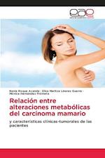 Relación entre alteraciones metabólicas del carcinoma mamario