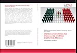 Derecho Electoral, las elecciones en Baja California, México