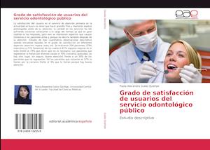 Grado de satisfacción de usuarios del servicio odontológico público