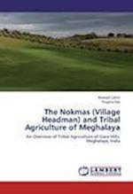 The Nokmas (Village Headman) and Tribal Agriculture of Meghalaya