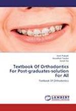 Textbook Of Orthodontics For Post-graduates-solution For All