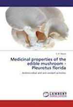 Medicinal properties of the edible mushroom - Pleurotus florida