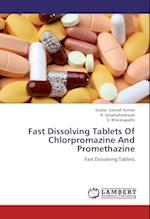 Fast Dissolving Tablets Of Chlorpromazine And Promethazine