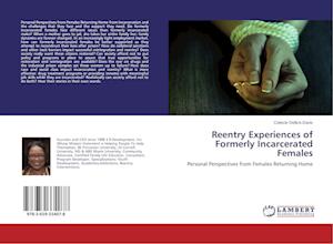 Reentry Experiences of Formerly Incarcerated Females