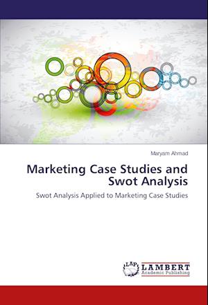 Marketing Case Studies and Swot Analysis