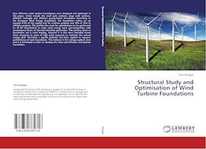 Structural Study and Optimisation of Wind Turbine Foundations