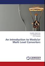 An Introduction to Modular Multi Level Converters