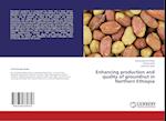 Enhancing production and quality of groundnut in Northern Ethiopia