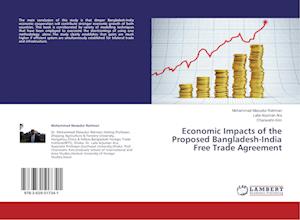 Economic Impacts of the Proposed Bangladesh-India Free Trade Agreement