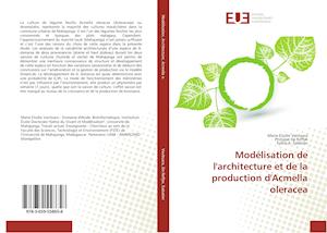 Modélisation de l'architecture et de la production d'Acmella oleracea