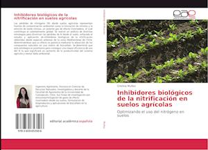 Inhibidores biológicos de la nitrificación en suelos agrícolas