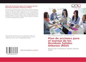 Plan de acciones para el manejo de los Residuos Sólidos Urbanos (RSU)