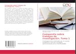 Compendio sobre trabajos de investigación. Tomo 1