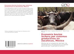 Economía bovino lechera por sistemas productivos en Zacatecas, México