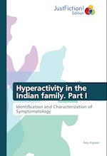 Hyperactivity in the Indian family. Part I