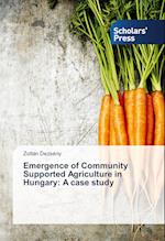 Emergence of Community Supported Agriculture in Hungary: A case study