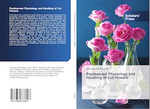 Postharvest Physiology and Handling of Cut Flowers