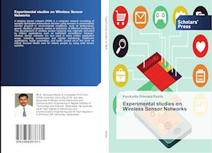 Experimental studies on Wireless Sensor Networks