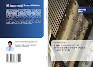 A 2D Characteristic GFE Solution of Fluid Flow Over a Heated Cylinder