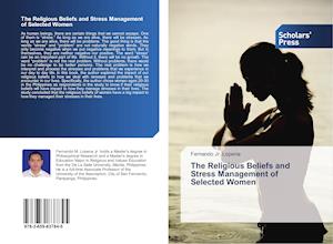 The Religious Beliefs and Stress Management of Selected Women