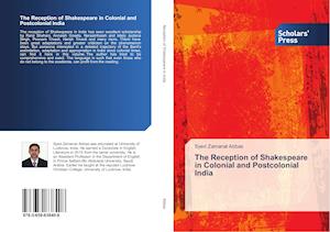 The Reception of Shakespeare in Colonial and Postcolonial India