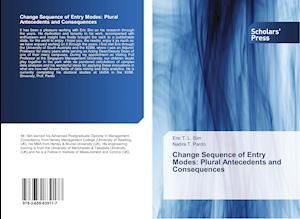 Change Sequence of Entry Modes: Plural Antecedents and Consequences