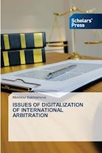 ISSUES OF DIGITALIZATION OF INTERNATIONAL ARBITRATION